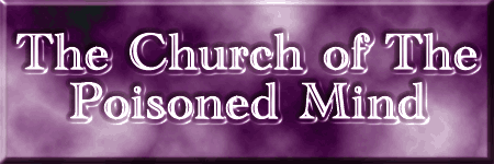 The Church of The Poisoned Mind