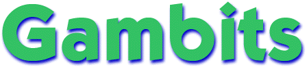 Gambits