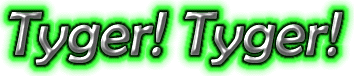 Tyger! Tyger!