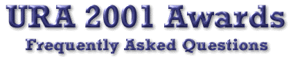 URA 2001 Awards - Frequently Asked Questions