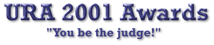 URA 2001 Awards - You be the judge!